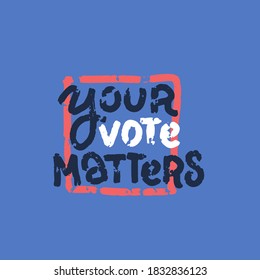 Your Vote Matters grunge rubber stamp on blue background, textured grunge vector illustration