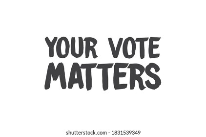 Your vote matters lettering style text design. USA 2020 presidential election.
