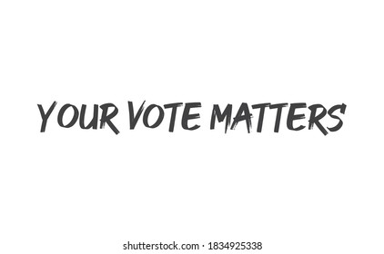 Your vote matters lettering style text design. USA 2020 presidential election.