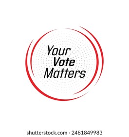 your vote matters text information sign