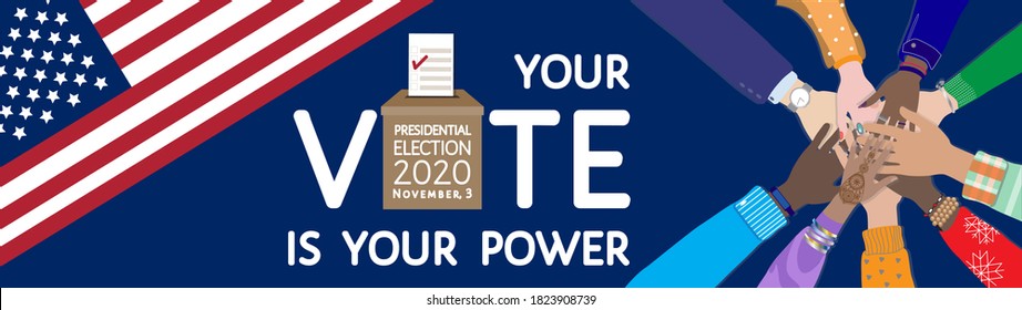 Your Vote Is Your Power. Call To Action At Presidential Election 2020 In United States Of America On November, 3. Ballot, Bulletins Box, Card, USA Flag, Diverse Hands Together. Flat Vector Banner