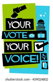 Your Vote Your Voice! (Flat Style Vector Illustration Quote Poster Design)