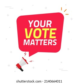 Your vote voice matters text from megaphone vector or politics election campaign and fighting for rights public speaker protest concept flat cartoon icon illustration, loud announcement bullhorn