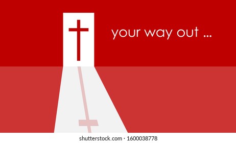 Your way out is the cross of Jesus Christ. The symbol of the Christian faith. Monochrome red tones.