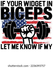 IF YOUR WIDGET INBICEPSLET ME KNOW IF MY GYM T SHIRT DESIGN