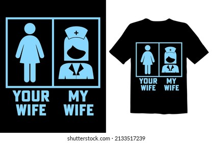 Your wife my wife T Shirt Design