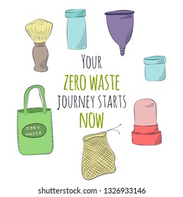 Your Zero Waste Journey Starts Now.  Zero Waste Concept. Hand drawn elements of zero waste life. Zero waste concept card. Good for posters, banners, web design, cards. Vector illustration.