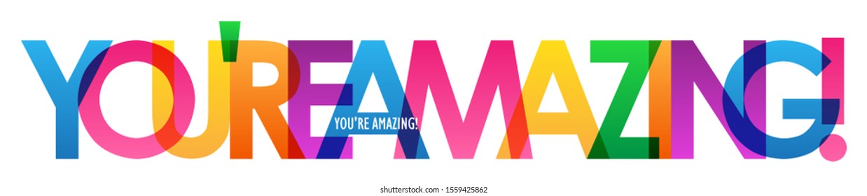 YOU'RE AMAZING! colorful vector typography banner