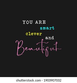 You're beautiful. Fashionable calligraphy. Vector illustration . Motivation and inspiration. 
