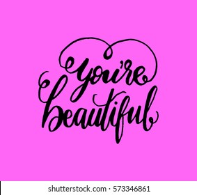 Similar Images, Stock Photos & Vectors of you're beautiful. modern ...