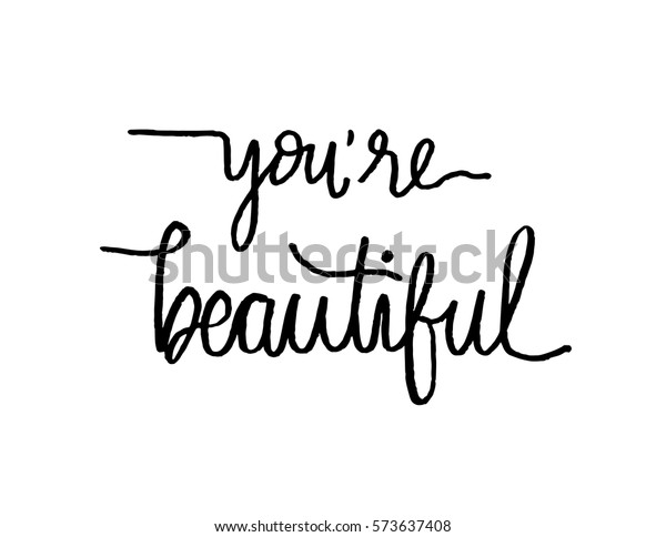 Youre Beautiful Modern Calligraphy Hand Lettered Stock Vector (Royalty ...