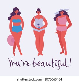 You're beautiful. Vector illustration of body positive movement and beauty diversity of different women in the flat style