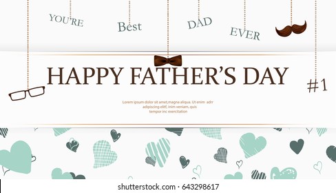 You're Best Dad Ever. Happy Father's Day concept. Template for flyer, banner, invitation, congratulation, poster design with glasses, bow tie, hand drawn heart on white background. Vector illustration