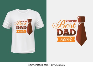you're best dad t shirt design