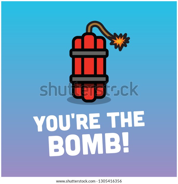 Youre Bomb Pun Poster Stock Vector (Royalty Free) 1305416356 | Shutterstock