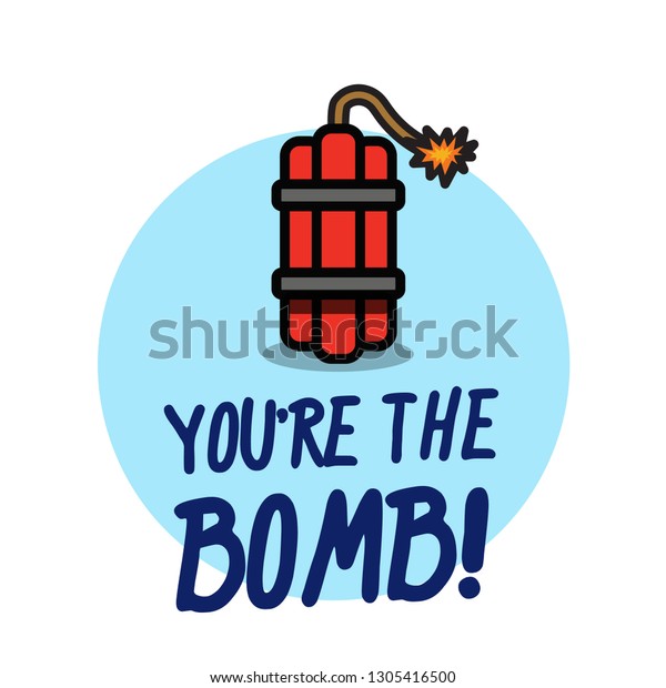 Youre Bomb Pun Poster Stock Vector (Royalty Free) 1305416500