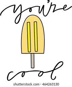 You're Cool Popsicle
