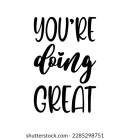 you're doing great black letters quote