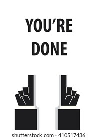 YOU'RE DONE typography vector illustration