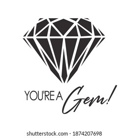 You're a gem. Vector art illustration.