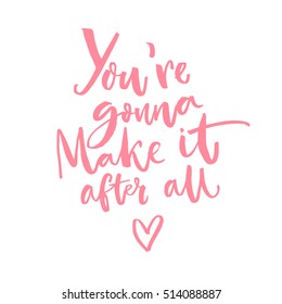 Youre Gonna Make After All Inspirational Stock Vector (Royalty Free ...