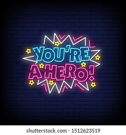 You're a Hero neon sign style text vector