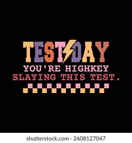 You're High key Slaying This Test