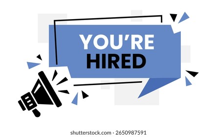 You're hired text in blue box with megaphone silhouette. A modern, bold design to announce new job opportunities.