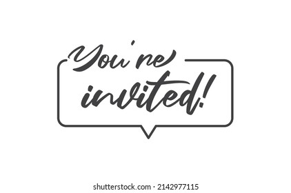 You're invited. Calligraphy lettering message. Invitation card design.