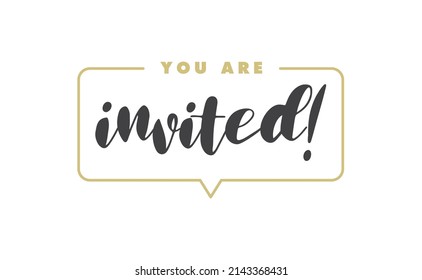 You're invited. Calligraphy lettering message. Invitation card design.