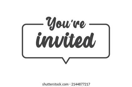 You're invited. Calligraphy lettering message. Invitation card design.