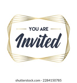 You're invited. Calligraphy text with elegant golden frame. Hand drawn style vector lettering. Design for greeting cards, and invitations.
