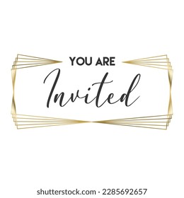 You're invited. Calligraphy text with elegant golden frame. Hand drawn style vector lettering. Design for greeting cards, and invitations.