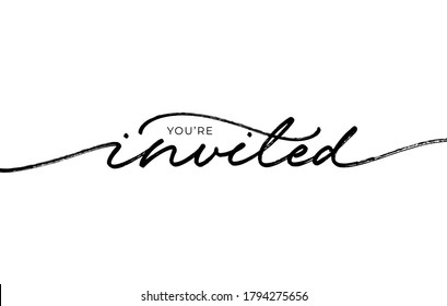 You're invited elegant black calligraphy. Hand drawn vector linear lettering. Modern typography. Can be printed on greeting cards, invitations, for weddings, birthday and holiday events. 