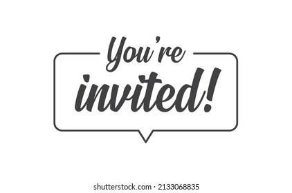 
You're invited! Elegant black calligraphy. Hand drawn vector linear lettering. Invitation for weddings birthday and holiday events. 