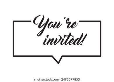 You're invited! Elegant black calligraphy. Hand drawn vector linear lettering. Invitation for weddings birthday and holiday events.