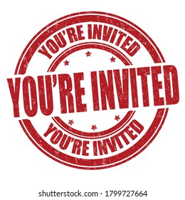 You're invited grunge rubber stamp on white background, vector illustration