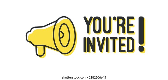 You're invited megaphone banner design EPS 10 Vector illustration