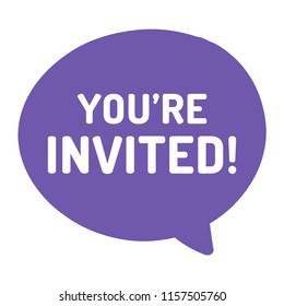 You're invited! Vector hand drawn speech bubble on white background.