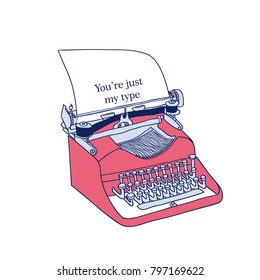 You're just my type. Typewriter with paper. Vector illustration.