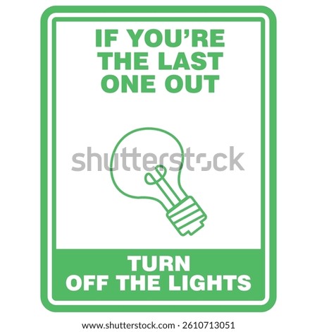 If you're the last one out, turn off the lights, sticker vector