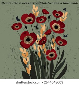 You're like a poppy beautiful, free and a little wild lettering with poppies