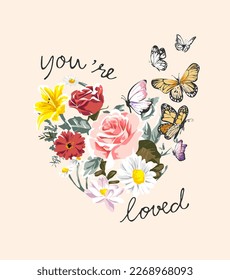 you're loved calligraphy slogan with colorful bouquet and butterflies in heart shape vector illustration