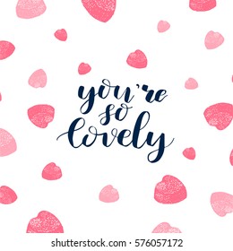 Youre Lovely Lettering Motivational Quote Hand Stock Vector (Royalty ...