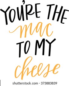 You're the Mac to My Cheese