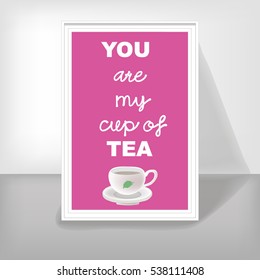you're my cup of tea poster