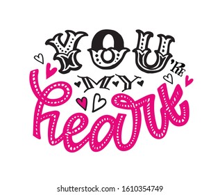 You're my heart - Love you - Valentines Day - hand drawn lettering postcard