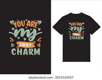 You're my lucky charm - President's day T-shirt Design, File Sports Design, Sports typography t-shirt design, For stickers, Templet, mugs, etc. for Cutting, cards, and flyers.