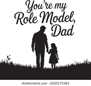 You're My Role Model Dad Silhouette Illustration Father's Day Sunset Scene Vector