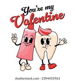 You're my Valentine - Happy Valentine's Day illustration with dental symbols. Funny retro love greeting card with vintage cartoon molar character in groovy 70s retro style.